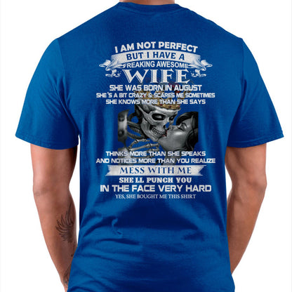 August - I Am Not Perfect But I Have A Freaking Awesome Wife - Gift For Husband From Wife - DOAN08 (SKU06-34-08)