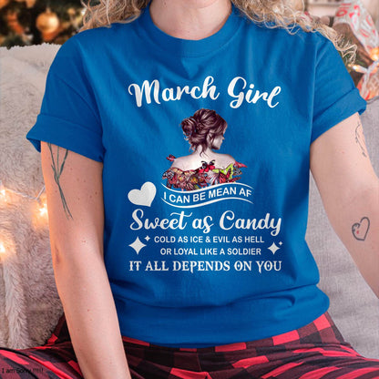 March Girl T-Shirt – Sweet As Candy, Cold As Ice - Birthday Gift for Women - TIEN03 (SKU26T-01-38-03)