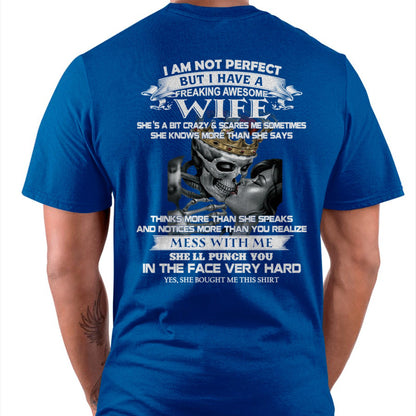 I Am Not Perfect But I Have A Freaking Awesome Wife - Gift For Husband From Wife - TIEN00 (SKU06-34-00)