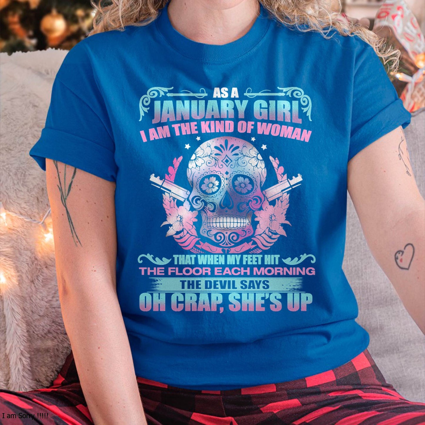 As A January Girl I Am The Kind Of Woman - T-Shirt For Woman - DOAN01 (SKU08-85-01)