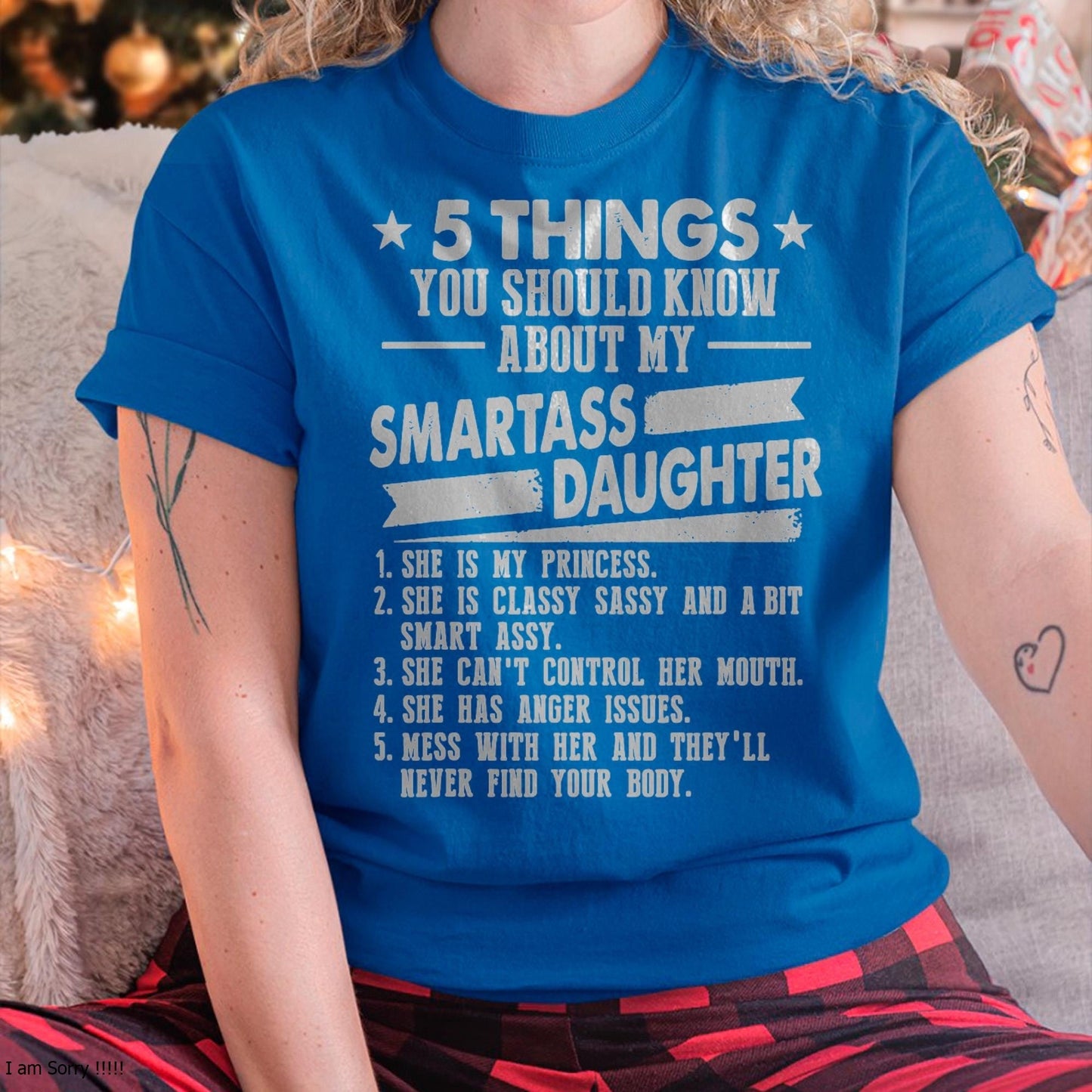 5 Things You Should Know About My Smartass Daughter - Gift for Daughter from Mom - TIEN00