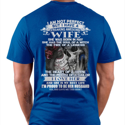 I Am Not Perfect But I Have A Freaking Awesome Wife - Gift For Husband From Wife - TIEN05 (SKU06-31-05)