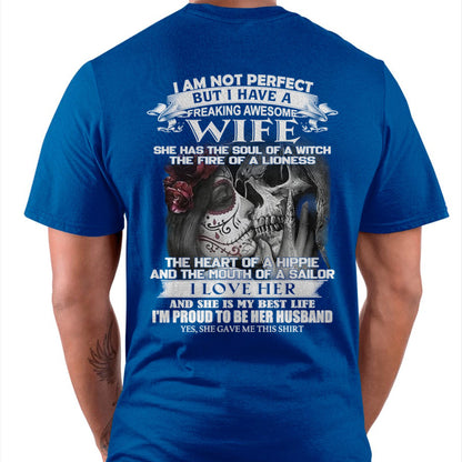 I Am Not Perfect But I Have A Freaking Awesome Wife - Gift For Husband From Wife - DOAN00 (SKU06-31-00)
