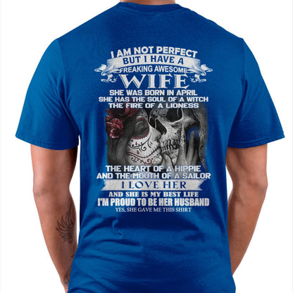 I Am Not Perfect But I Have A Freaking Awesome Wife - Gift For Husband From Wife - DOAN04 (SKU06-31-04)