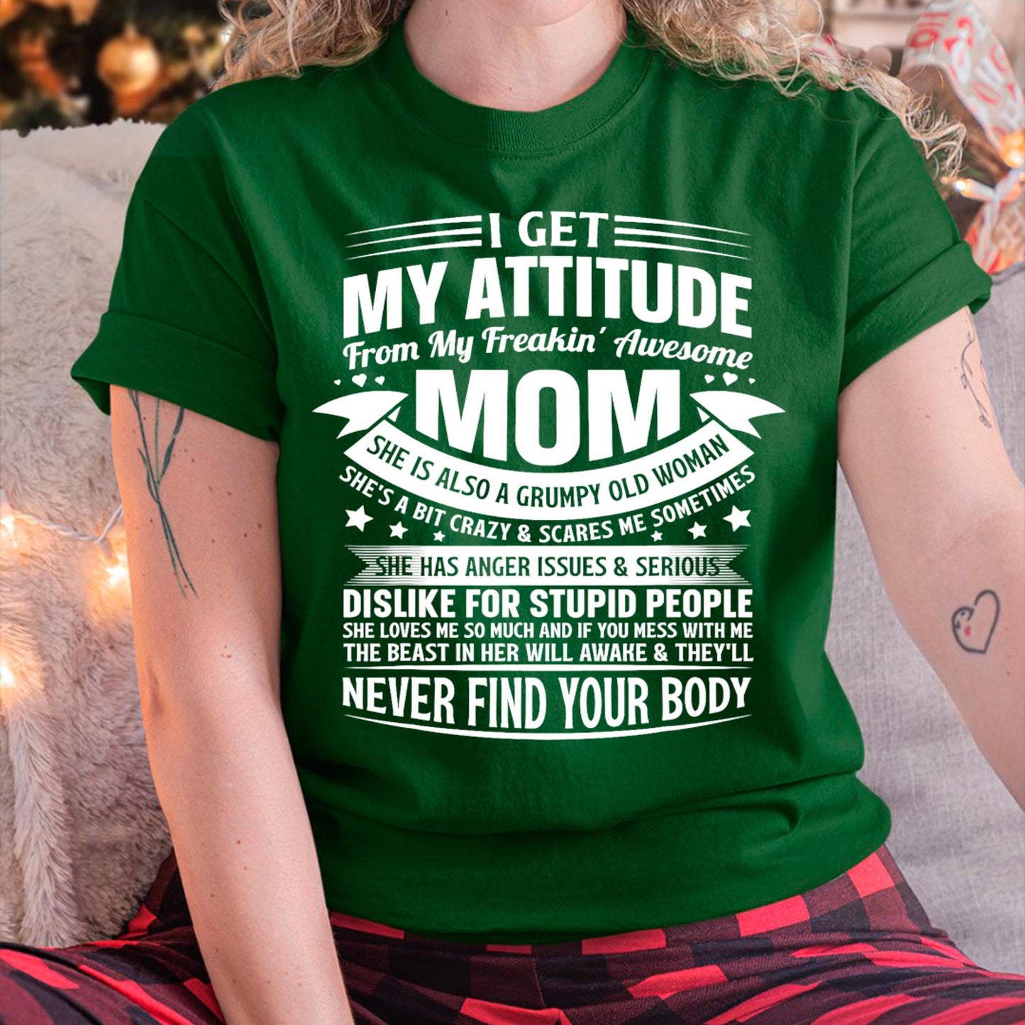 I Get My Attitude From My Freaking Awesome Mom - Gift for Daughter From Mom - TIEN00