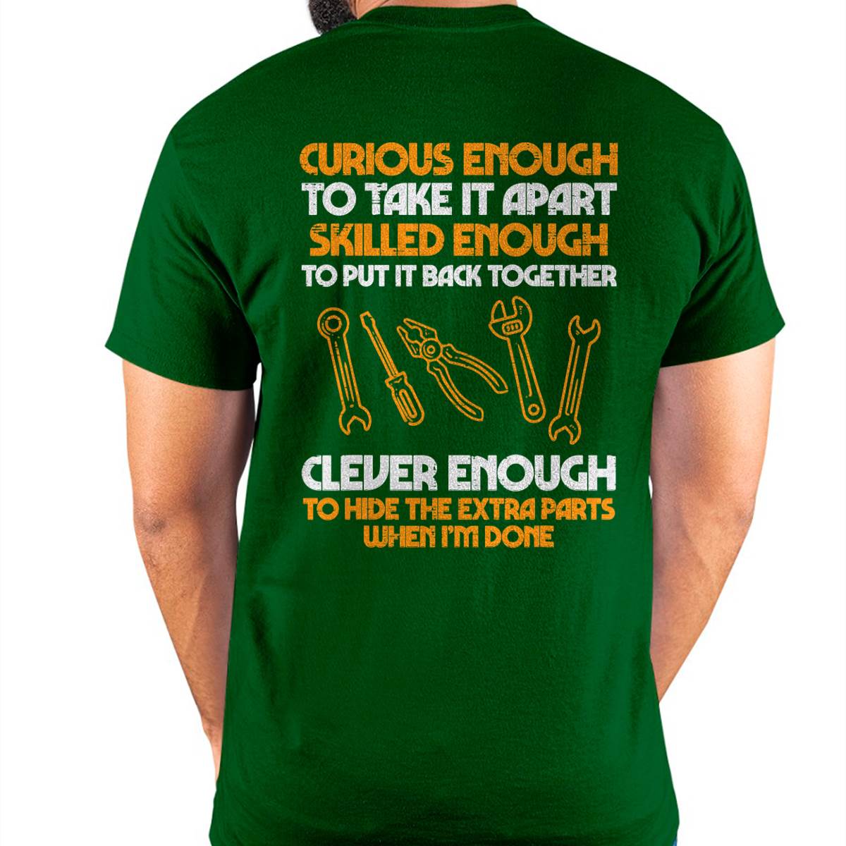 Curious Enough To Take It Apart Car Auto Garage Mechanic Men T-Shirt - Gift For Mechanic - DOAN (SKUM08-D12)