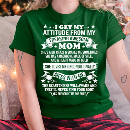 I Get My Attitude From My Freaking Awesome Mom - Gift for Daughter From Mom - TIEN00 (SKUT-2807MD)
