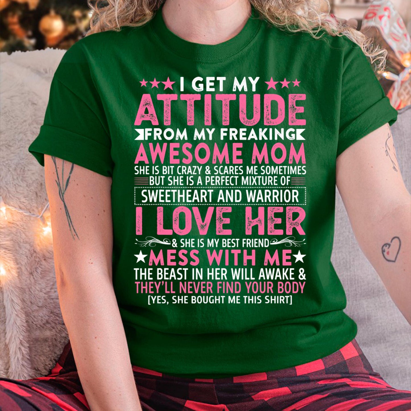 I Get My Attitude From My Freaking Awesome Mom - Gift for Daughter From Mom - TIEN00