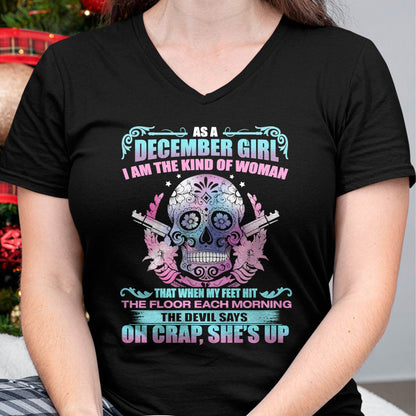 As A December Girl I Am The Kind Of Woman - T-Shirt For Woman - DOAN12 (SKU08-85-12)