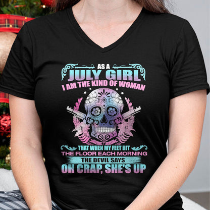 As A July Girl I Am The Kind Of Woman - T-Shirt For Woman - DOAN07 (SKU08-85-07)