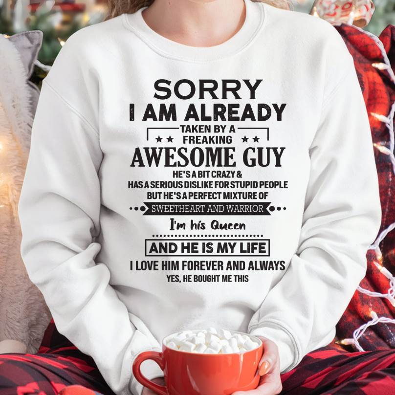 Sorry I Am Already Taken By A Freaking Awesome Guy  - Gift For Your Girlfriend, Wife From Husband - DOAN00 (SKU09-DOAN-00)