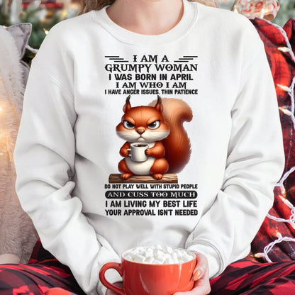 April - I Am A Grumpy Woman - T Shirt For Woman - DOAN04 (SKU09-07-04)