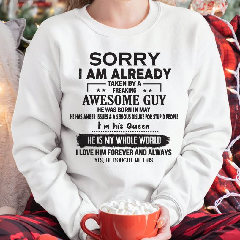 May - Sorry I Am Already Taken By A Freaking Awesome Guy - Gift For Your Girlfriend, Wife From Husband - DOAN05 (SKU07-145-05)