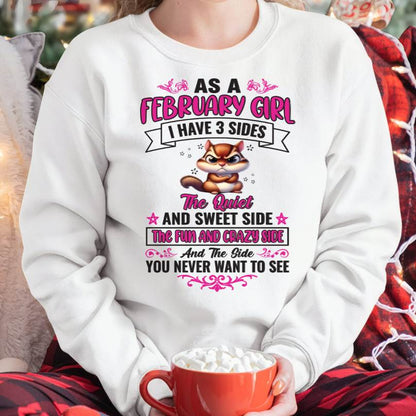 As A February Girl I Have 3 Sides - T Shirt For Woman - DOAN02 (SKU09-37-02)