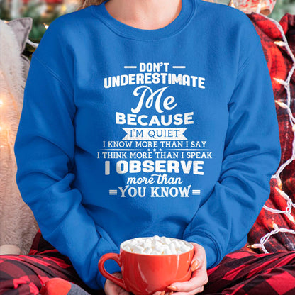 Don’t Underestimate Me Because I’m Quiet – T-Shirt For Woman – DOAN00 (SKU12-231)