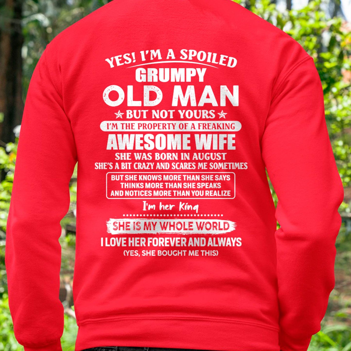 August - Yes! I'm A Spoiled Grumpy Old Man But Not Yours - Gift For Husband From Wife - DOAN08 (SKU07-100-08)