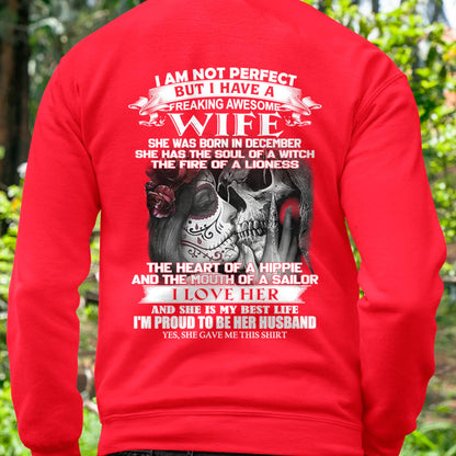December - I Am Not Perfect But I Have A Freaking Awesome Wife - Gift For Husband From Wife - DOAN12 (SKU06-31-12)
