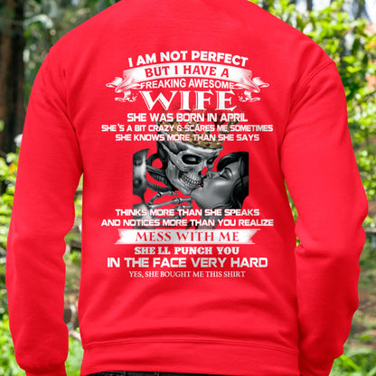 April - I Am Not Perfect But I Have A Freaking Awesome Wife - Gift For Husband From Wife - DOAN04 (SKU06-34-04)