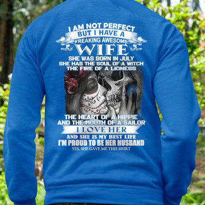 July - I Am Not Perfect But I Have A Freaking Awesome Wife - Gift For Husband From Wife - TIEN07 (SKU06-31-07)