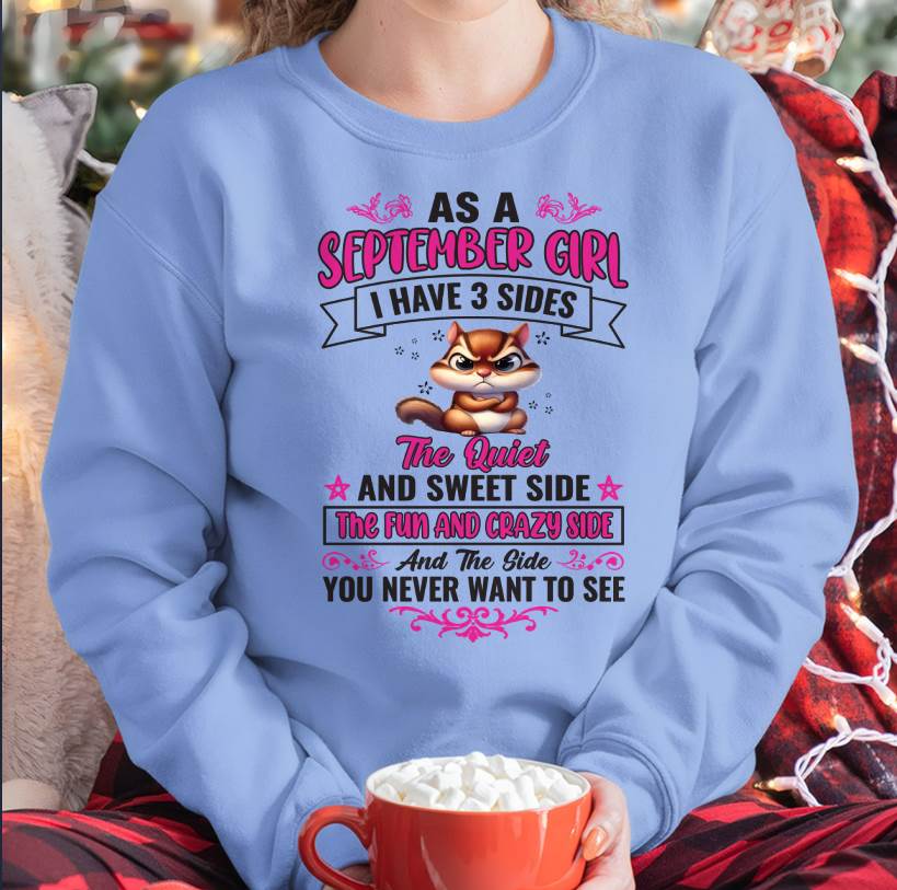 As A September Girl I Have 3 Sides - T Shirt For Woman - DOAN09 (SKU09-37-09)