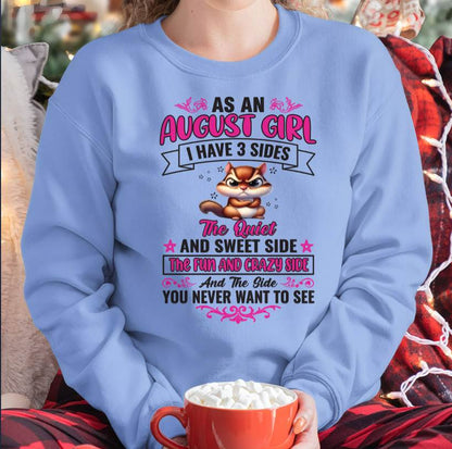 As An August Girl I Have 3 Sides - T Shirt For Woman - DOAN08 (SKU09-37-08)