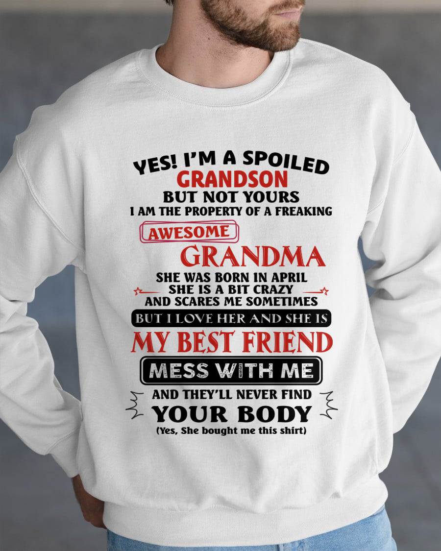 APRIL – "YES! I'M A SPOILED GRANDSON OF AWESOME GRANDMA" – THE BEAUTIFUL T - SHIRT FROM GRANDMA – TIEN04 (SKU2606-392-04)