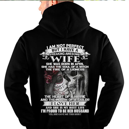 I Am Not Perfect But I Have A Freaking Awesome Wife - Gift For Husband From Wife - TIEN04 (SKU06-31-04)