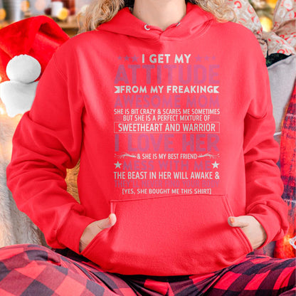 I Get My Attitude From My Freaking Awesome Mom - Gift for Daughter From Mom - TIEN00