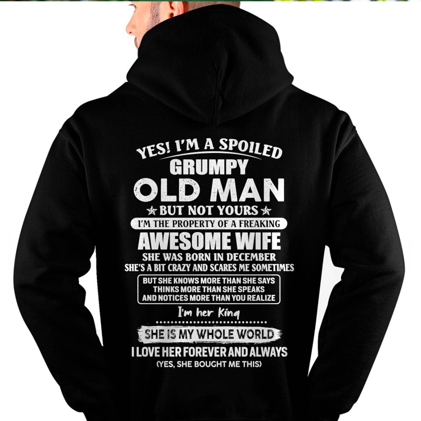 December - Yes! I'm A Spoiled Grumpy Old Man But Not Yours - Gift For Husband From Wife - DOAN12 (SKU07-100-12)