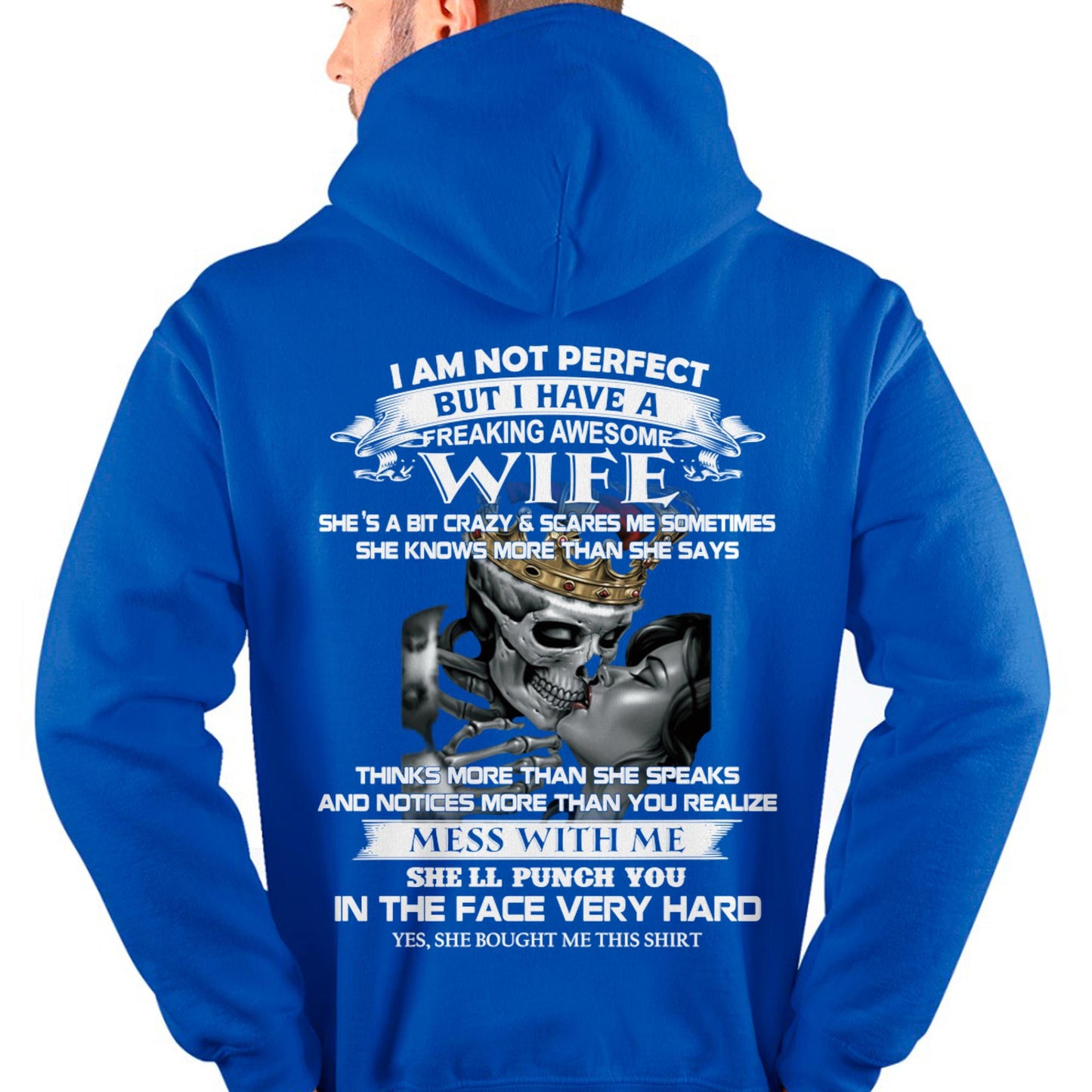 I Am Not Perfect But I Have A Freaking Awesome Wife - Gift For Husband From Wife - TIEN00 (SKU06-34-00)
