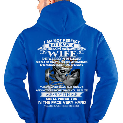 August - I Am Not Perfect But I Have A Freaking Awesome Wife - Gift For Husband From Wife - TIEN08 (SKU06-34-08)
