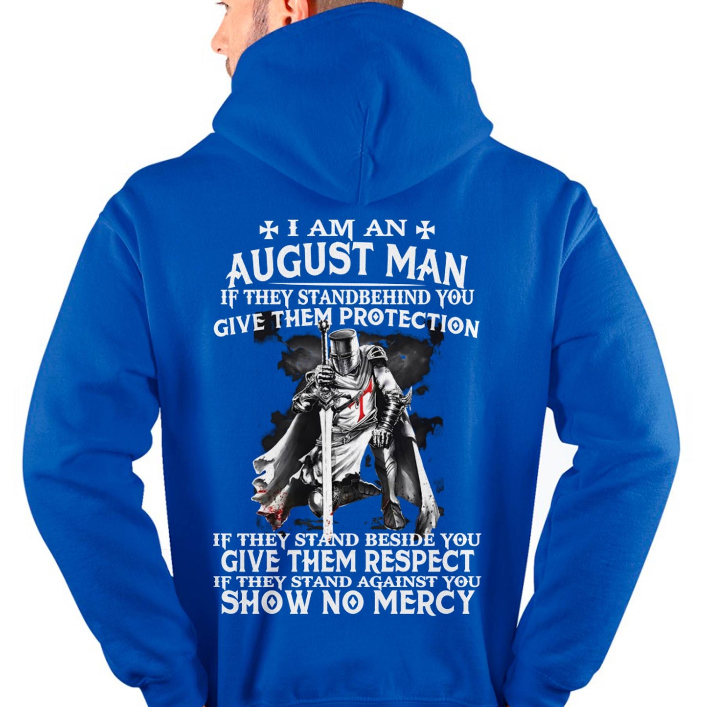 I AM A AUGUST MAN IF THEY STAND BEHIND YOU GIVE THEM PROTECTION - T-SHIRT FOR MAN - DOAN08 (SKU07-77-08)