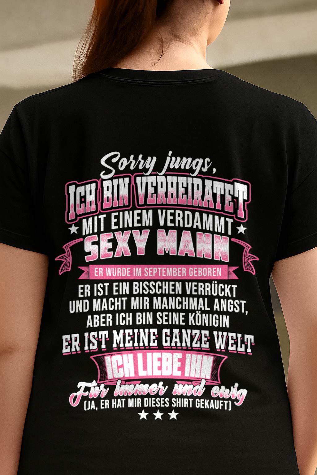 "Sorry Jungs, Ich Bin Verheiratet Mit Einem Verdammt Sexy Mann" – Ehefrau T-Shirt Von Meinem Ehemann – TIEN09 (SKU2606-118-09)