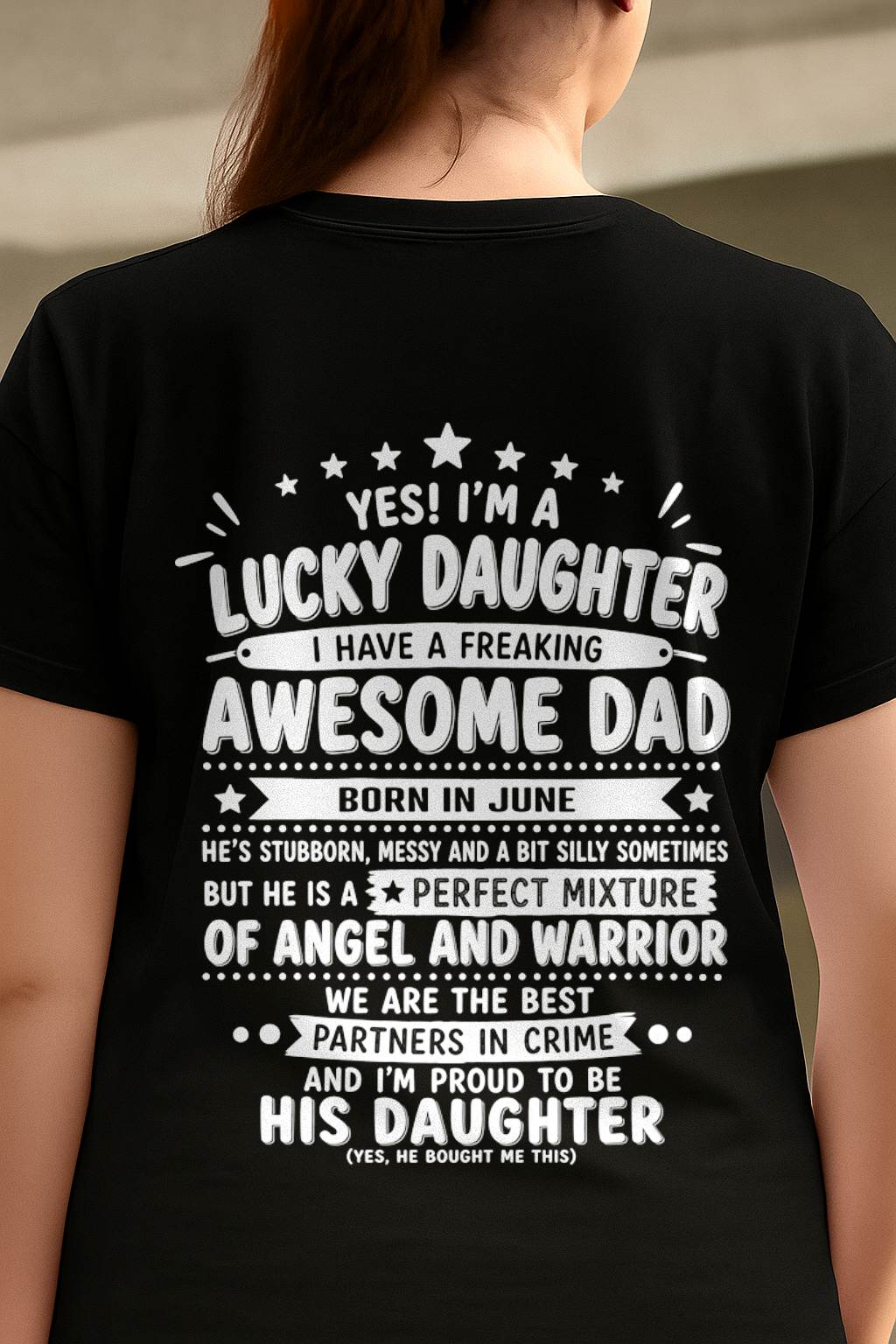"Yes I'm A Lucky Daughter" – Cute T-Shirt From Dad – TIEN06 (SKU2606-44-06)