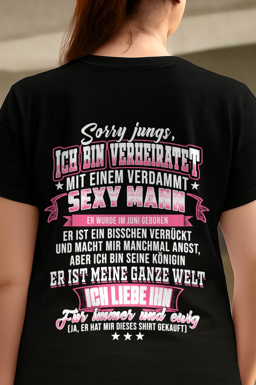 "Sorry Jungs, Ich Bin Verheiratet Mit Einem Verdammt Sexy Mann" – Ehefrau T-Shirt Von Meinem Ehemann – TIEN06 (SKU2606-118-06)