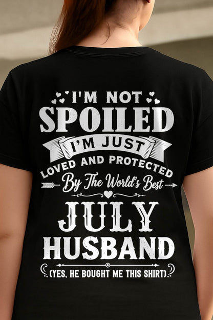 "I'M NOT SPOILED - I'M JUST LOVED AND PROTECTED BY MY HUSBAND" –  T - SHIRT FROM HUSBAND – TIEN07 (SKU2606-165-07)