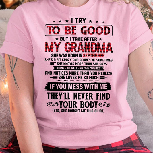 I TRY TO BE GOOD BUT I TAKE AFTER MY GRANDMA - From grandma for granddaughter - NTTD09 (SKU07-102-09)