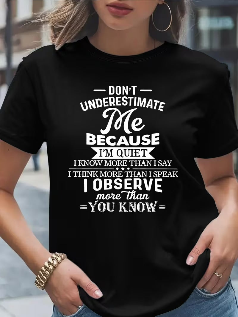 Don’t Underestimate Me Because I’m Quiet – T-Shirt For Woman – DOAN00 (SKU12-231)