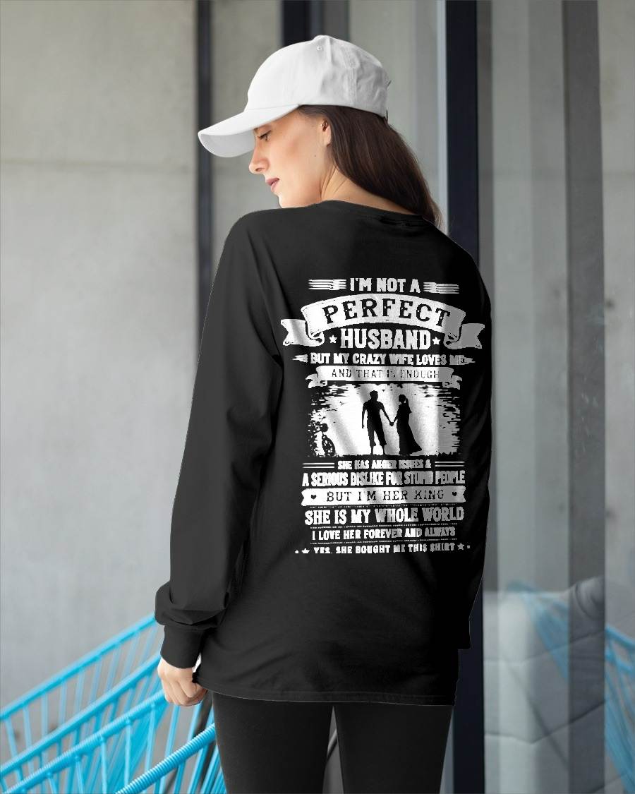 "I'M NOT A PERFECT HUSBAND BUT I HAVE A CRAZY WIFE - LOVE ME" –  T - SHIRT FROM WIFE – TIEN00 (SKU2606-343-00)