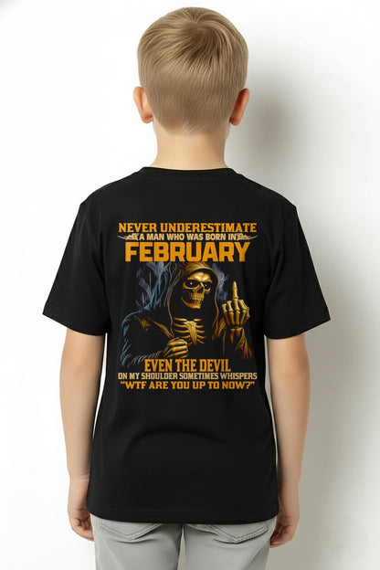 NEVER UNDERESTIMATE A MAN WHO WAS BORN IN FEBRUARY - TIEN02 male (SKU12-276-02)