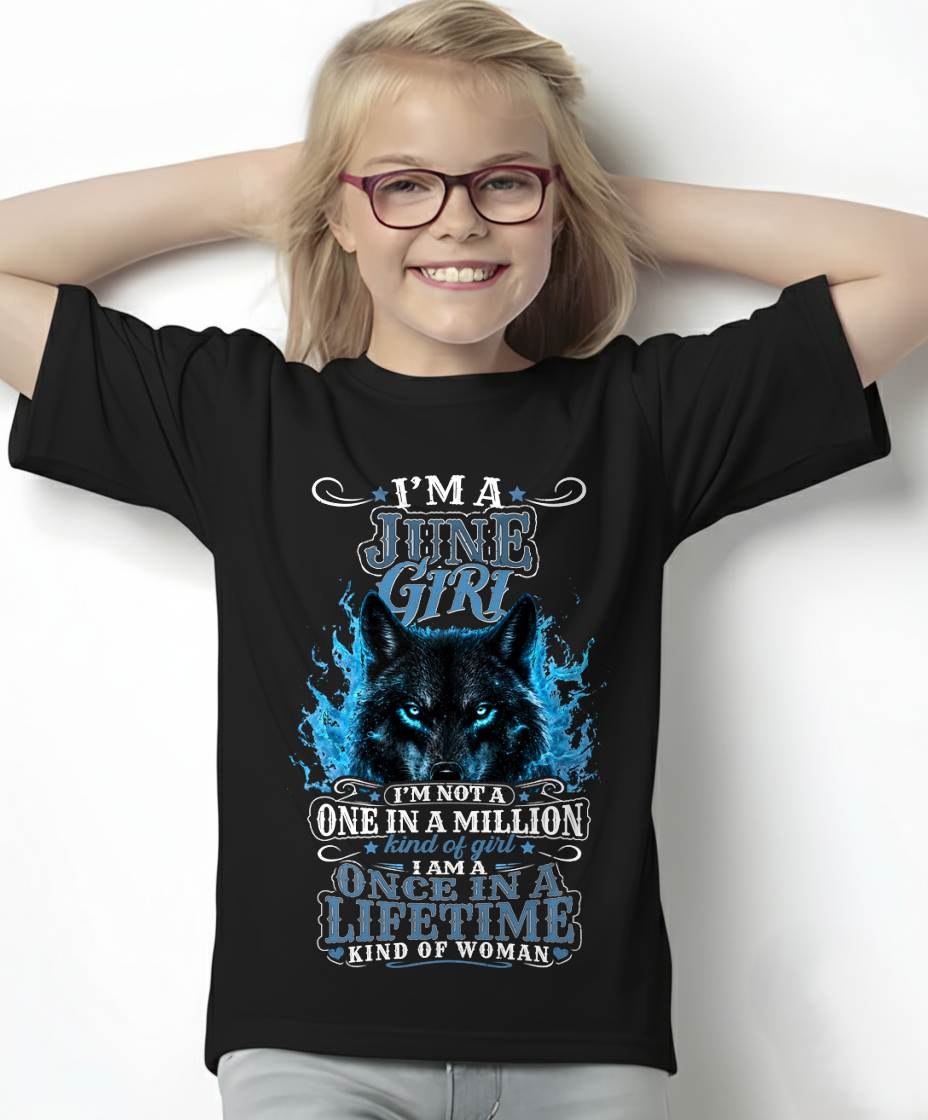 JUNE – "I AM A ONCE IN A LIFETIME KIND OF WOMAN" – T – SHIRT FOR WOMEN – TIEN06 (SKU2607-251-06)