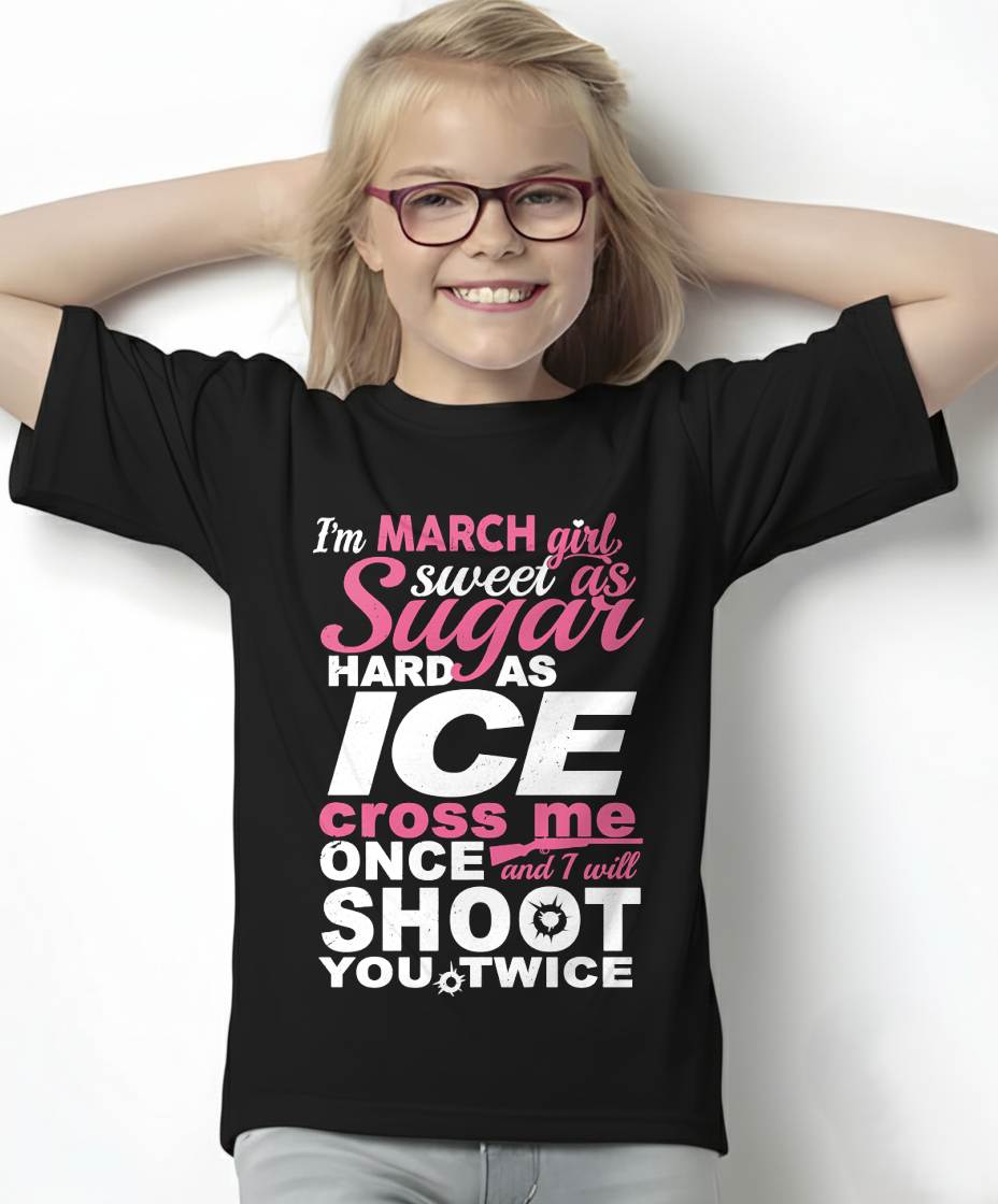 MARCH – "SWEET AS SUGAR - HARD AS ICE" – T – SHIRT FOR WOMEN – TIEN03 (SKU2607-135-03)
