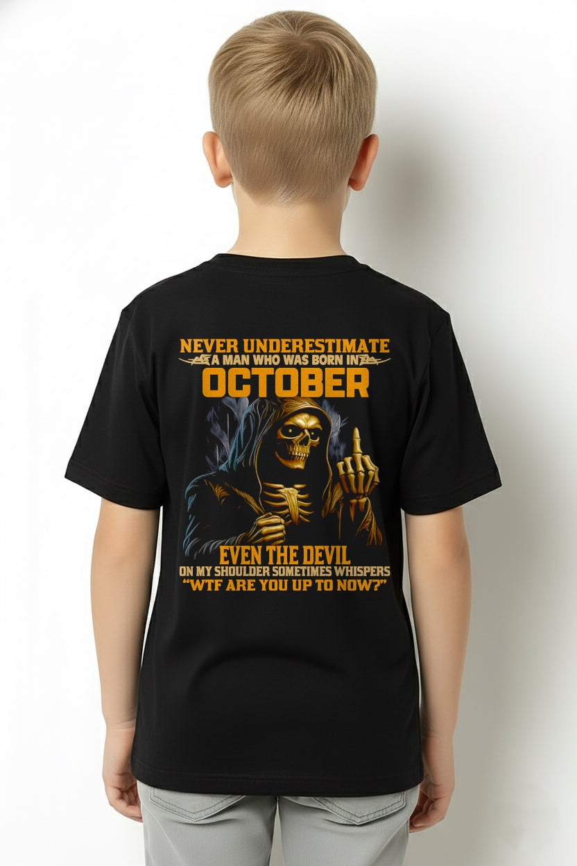 NEVER UNDERESTIMATE A MAN WHO WAS BORN IN OCTOBER - TIEN10 male (SKU12-276-10)