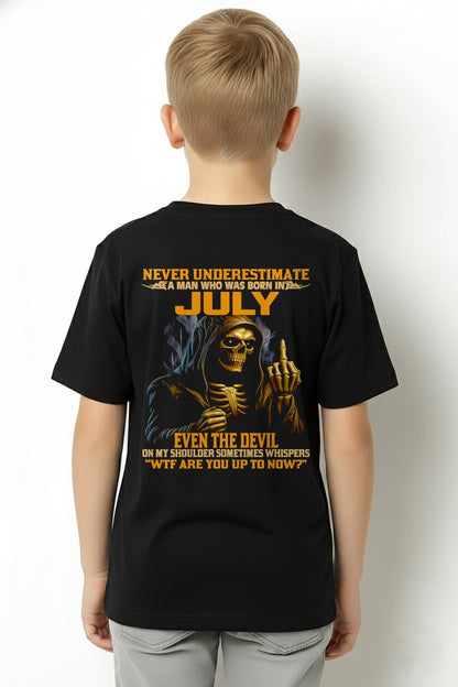 NEVER UNDERESTIMATE A MAN WHO WAS BORN IN JULY - TIEN07 male (SKU12-276-07)