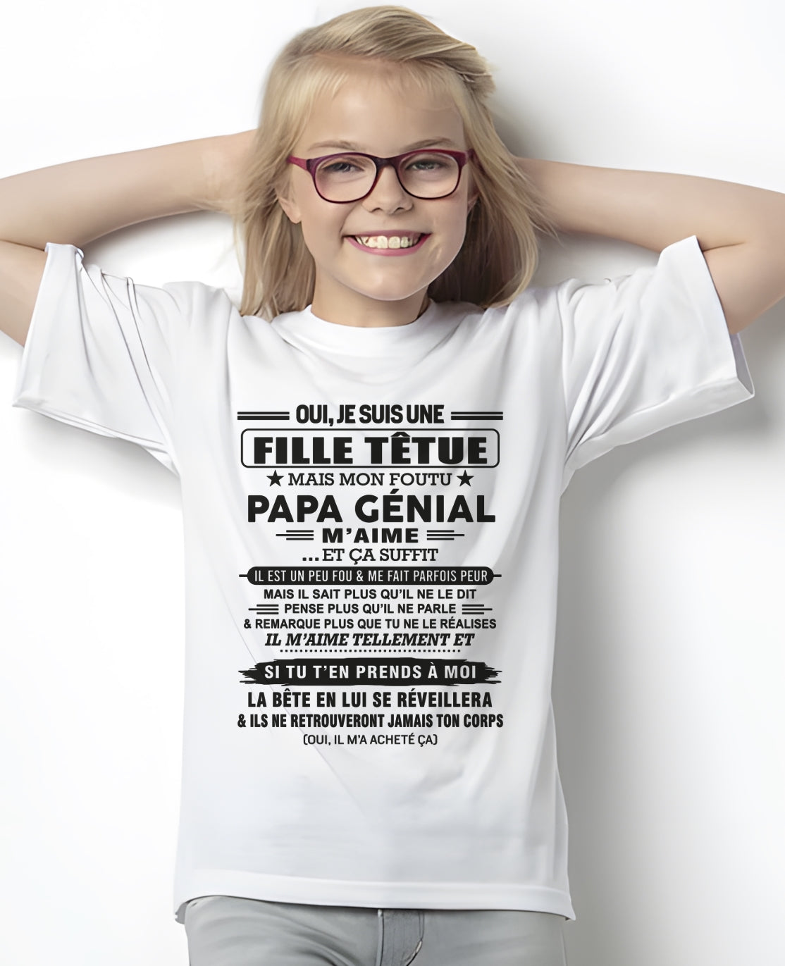 Oui, je suis une fille têtue – T-shirt | Cadeau d’anniversaire de papa pour sa fille - TIEN00 / fr00 (SKU12-197)
