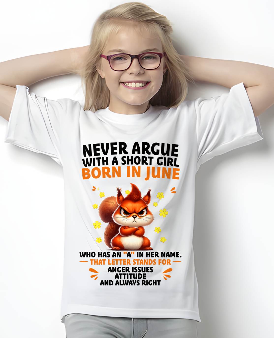 "Never Argue With A Short Girl" – The Beautiful T - Shirt For Women – TIEN06 (SKU2606-260-06)