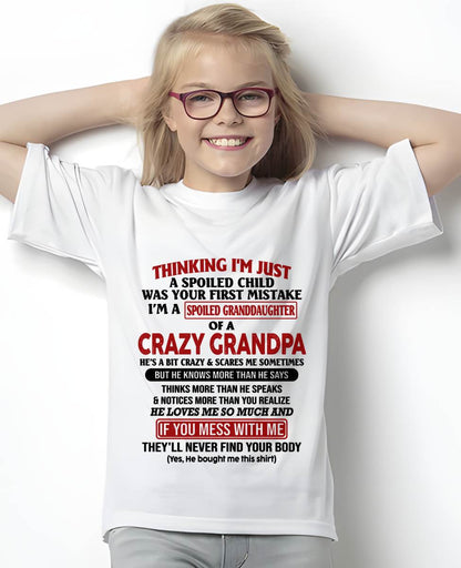 "I'm A Spoiled Granddaughter Of A Crazy Grandpa" – The Beautiful T - Shirt From Grandpa – TIEN00 (SKU-GPD1-NTT00)