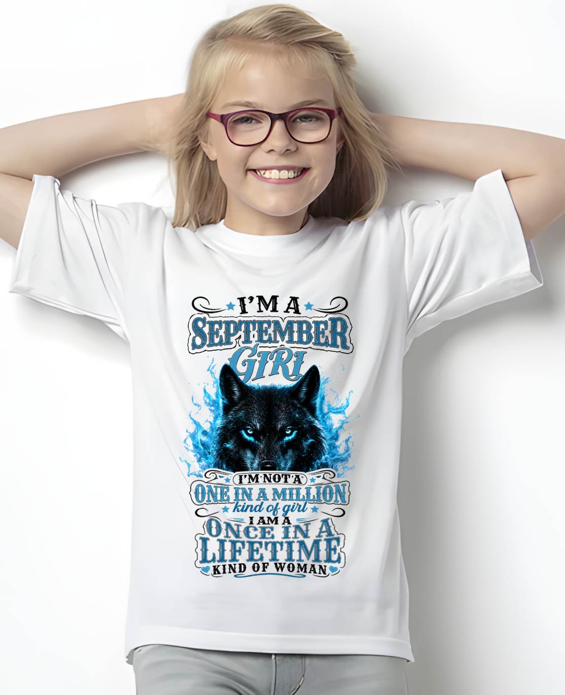 SEPTEMBER – "I AM A ONCE IN A LIFETIME KIND OF WOMAN" – WHITE – T – SHIRT FOR WOMEN – TIEN09 (SKU2608-15-09)