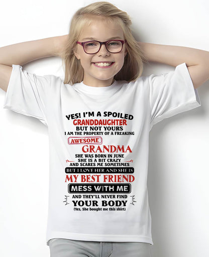 JUNE – "YES I'M A SPOILED GRANDDAUGHTER - I HAVE A FREAKING AWESOME GRANDMA" - GIFT FROM GRANDMA – TIEN06 (SKU2607-295-06)