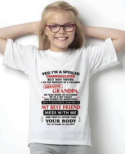 October – "Yes! I'm A Spoiled Granddaughter Of A Freaking Awesome Grandpa" – Speical T - Shirt From Grandpa – TIEN10 (SKU2606-364-10)